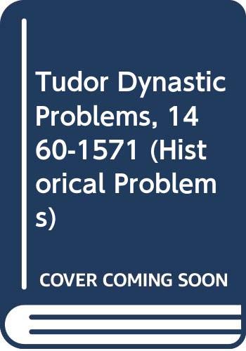 Book Tudor Dynastic Problems 1460 1571 free