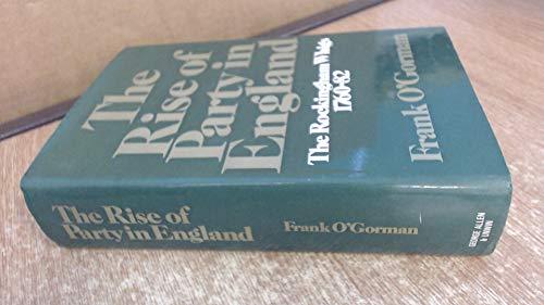 Book The rise of party in England: The Rockingham Whigs, 1760-82 free
