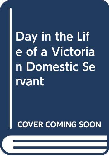 Book A Day in the Life of a Victorian Domestic Servant free