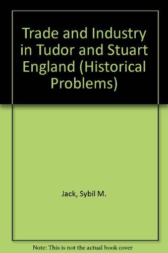 Book Trade And Industry In Tudor And Stuart England (historical Problems : Studies And Documents) free