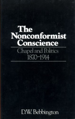 Book The nonconformist conscience: Chapel and politics, 1870-1914 free
