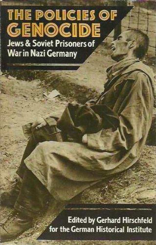 Book The Policies of Genocide: Jews and Soviet Prisoners of War in Nazi Germany free