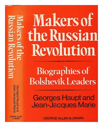 Book Makers of the Russian revolution: biographies of Bolshevik leaders free