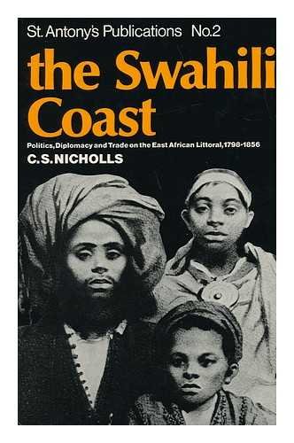 Book The Swahili coast: Politics, diplomacy and trade on the East African littoral, 1798-1856, (St. Antony's College, Oxford. Publications) free