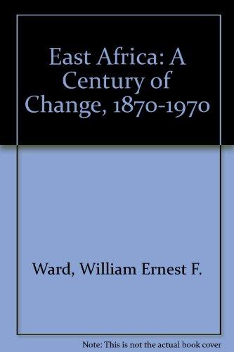 Book East Africa: A Century Of Change, 1870-1970 free