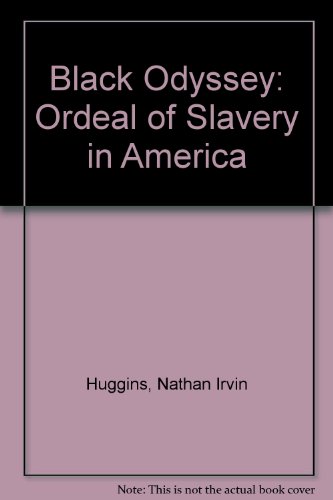 Book Black Odyssey the Ordeal of Slavery In A free