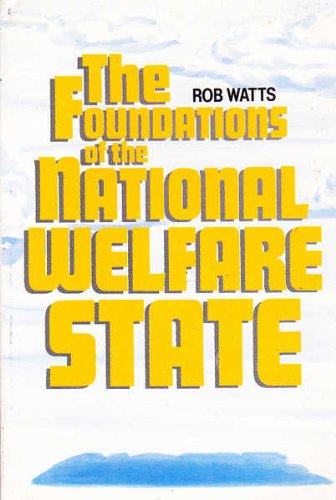 Book The Foundations Of The National Welfare State free
