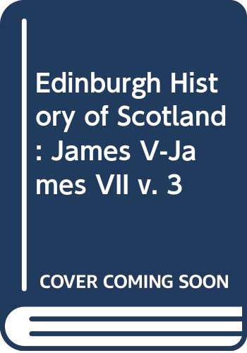 Book Edinburgh History of Scotland: James V-James VII v. 3 free