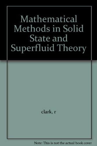 Book Mathematical Methods in Solid State and Superfluid Theory (Scottish University Summer School) free