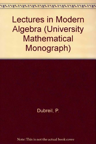 Book Lectures In Modern Algebra (university Mathematical Monograph) free