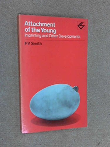 Book Attachment Of The Young: Imprinting And Other Developments (contemporary Science Paperbacks, 38) free