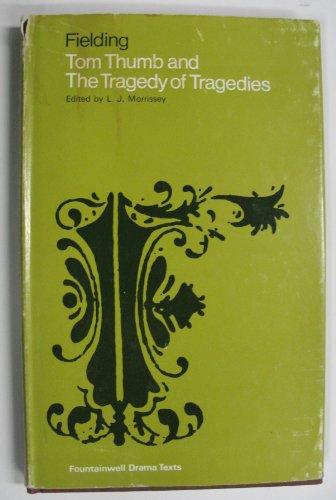 Book Tom Thumb;: And, The Tragedy Of Tragedies; (the Fountainwell Drama Texts) free