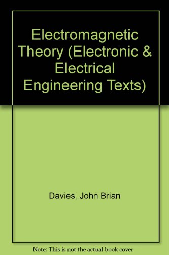 Book Electromagnetic Theory (Electronic and Electrical Engineering Texts, 2) free