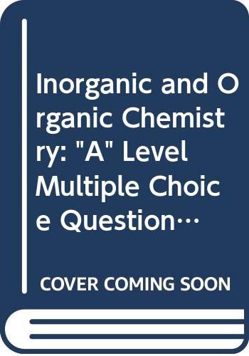 Book Inorganic And Organic Chemistry: A Level Multiple Choice Questions free