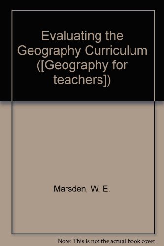 Book Evaluating The Geography Curriculum (geography For Teachers) free