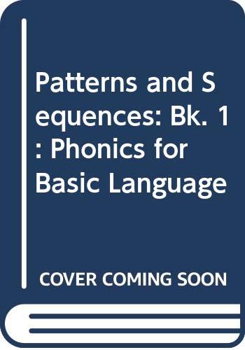 Book Patterns And Sequences: Bk. 1: Phonics For Basic Language (patterns & Sequences) free