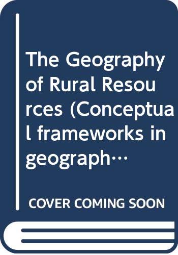 Book The Geography of Rural Resources (Conceptual Frameworks in Geography) free