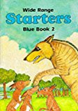 Book Wide Range Blue Starter: Book 2 (Wide Range) (Bk. 2) free