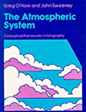 Book Atmospheric System an Introduction to Meteorology (Conceptual Frameworks in Geography) free