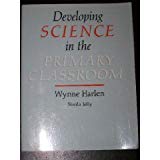 Book Developing Science in the Primary Classroom (Primary Science Guide) free