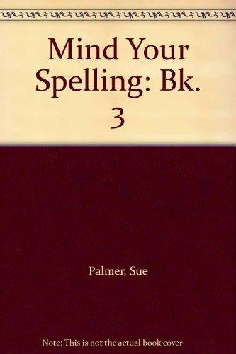 Book Mind Your Spelling: Book 3 - Secrets Of S.p.e.l.l. (mind Your Spelling) (bk. 3) free