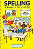 Book Spelling: a Teacher's Survival Kit free Book Spelling: a Teacher's Survival Kit free