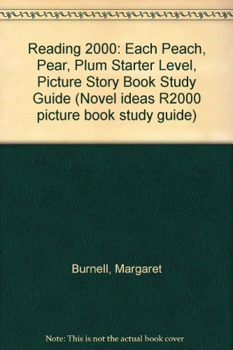 Book Reading 2000 Starter Level Book Study Guide Packs: Each Peach Pear Plum (Novel Ideas R2000 Picture Book Study Guide) free