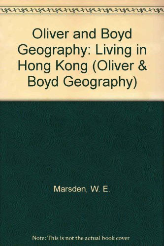 Book Oliver and Boyd Geography: Living in Hong Kong (Oliver & Boyd Geography) free