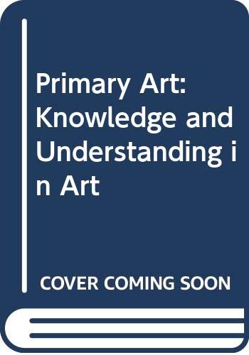 Book Primary Art: Knowledge and Understanding in Art free