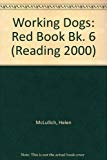 Book Reading 2000 Storytime: Storytime Reds 6: Working Dogs (reading 2000 Storytime) (bk. 6) free