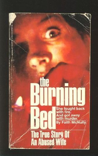 Book The Burning Bed:  The True Story Of An Abused Wife free