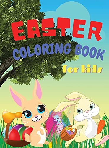 Book Easter Coloring Book for Kids: Easter Coloring Book For Kids Ages 4-8, Toddlers & Preschool, 22 Cute and Fun Images, A Collection of Fun and Easy Happy Easter Eggs&Bunnies Coloring Pages for Kids free