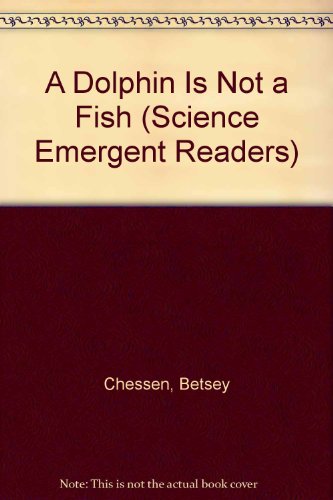 Book A Dolphin Is Not A Fish (science Emergent Readers) free