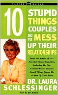 Book Ten Stupid Things Couples Do To Mess Up Their Relationships CD free