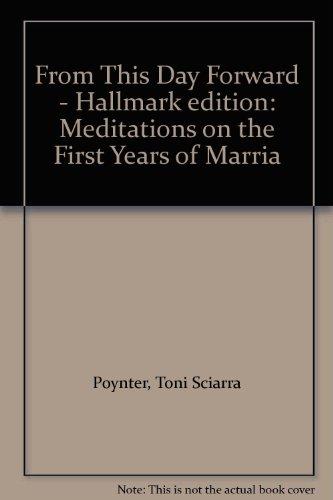 Book From This Day Forward - Hallmark edition: Meditations on the First Years of Marria free