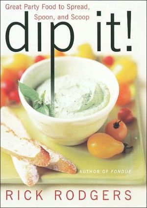 Book Dip It! Great Party Food to Spread, Spoon, and Scoop free