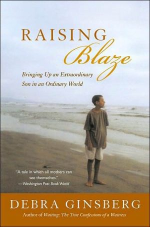 Book Raising Blaze: A Mother and Son's Long, Strange Journey into Autism free