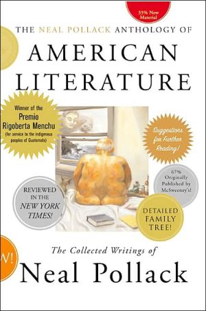 Book The Neal Pollack Anthology of American Literature: The Collected Writings of Neal Pollack free