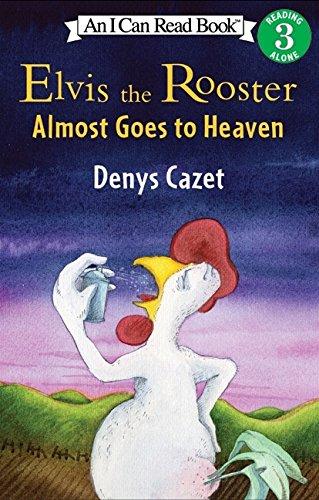 Book Elvis the Rooster Almost Goes to Heaven (I Can Read Book 3) free