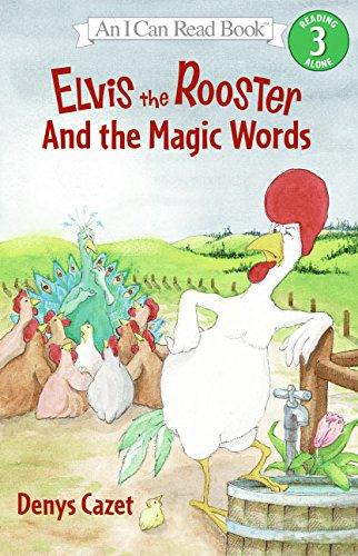 Book Elvis the Rooster and the Magic Words (I Can Read Book 3) free