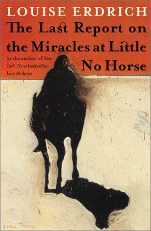 Book The Last Report on the Miracles at Little No Horse free