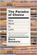 Book The Paradox of Choice: Why More Is Less free