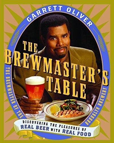 Book The Brewmaster's Table: Discovering the Pleasures of Real Beer with Real Food free