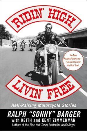 Book Ridin' High, Livin' Free: Hell-Raising Motorcycle Stories free