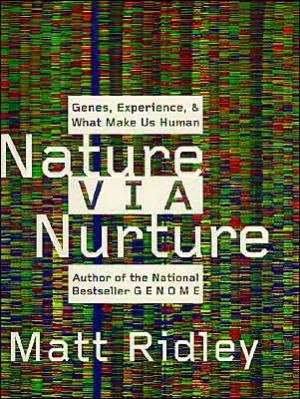 Book Nature Via Nurture: Genes, Experience, and What Makes Us Human free
