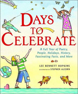 Book Days to Celebrate: A Full Year of Poetry, People, Holidays, History, Fascinating Facts, and More free