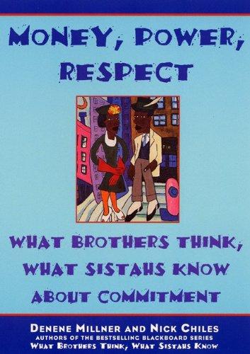Book Money, Power, Respect: What Brothers Think, What Sistahs Know About Commitment free