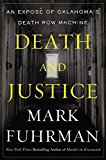 Book Death and Justice: An Expose of Oklahoma's Death Row Machine free