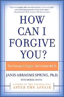 Book How Can I Forgive You?: The Courage to Forgive, the Freedom Not To free