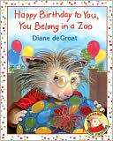 Book Happy Birthday to You, You Belong in a Zoo (Gilbert and Friends (Hardcover)) free